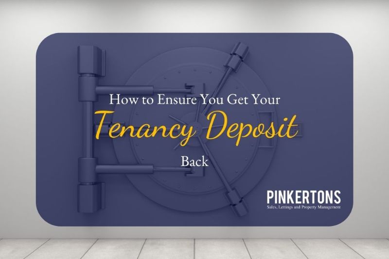 How to Ensure You Get Your Tenancy Deposit Back